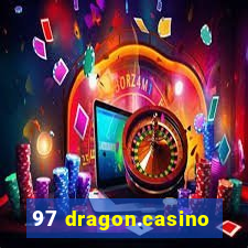 97 dragon.casino